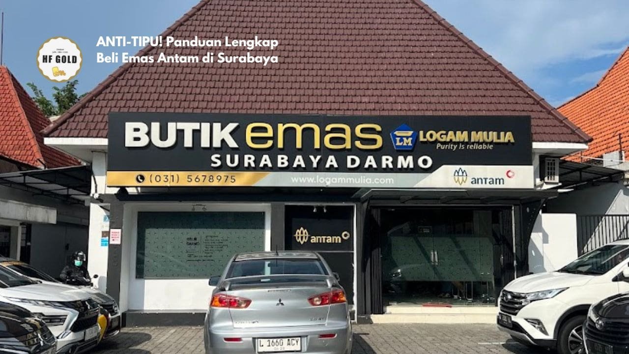 ANTI-TIPU! Panduan Lengkap Beli Emas Antam di Surabaya