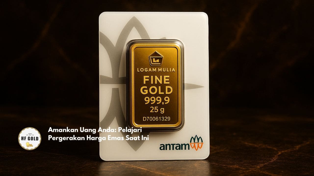 Amankan Uang Anda: Pelajari Pergerakan Harga Emas Saat Ini
