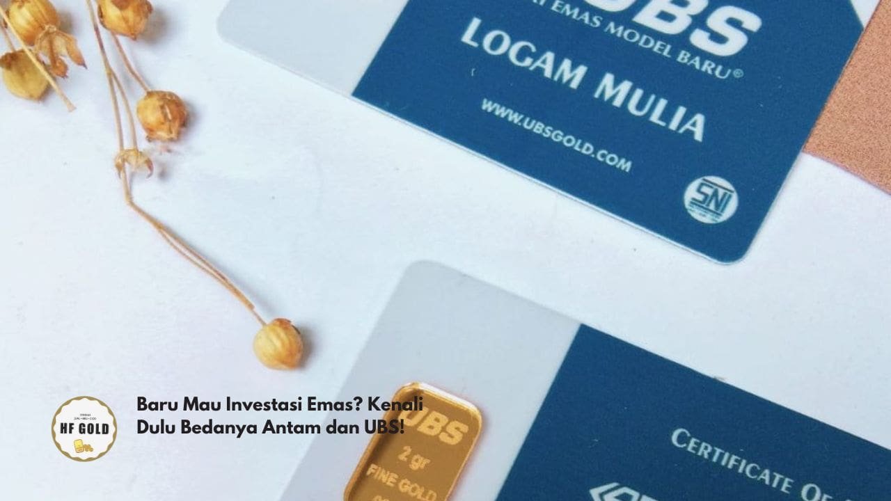 Baru Mau Investasi Emas? Kenali Dulu Bedanya Antam dan UBS!