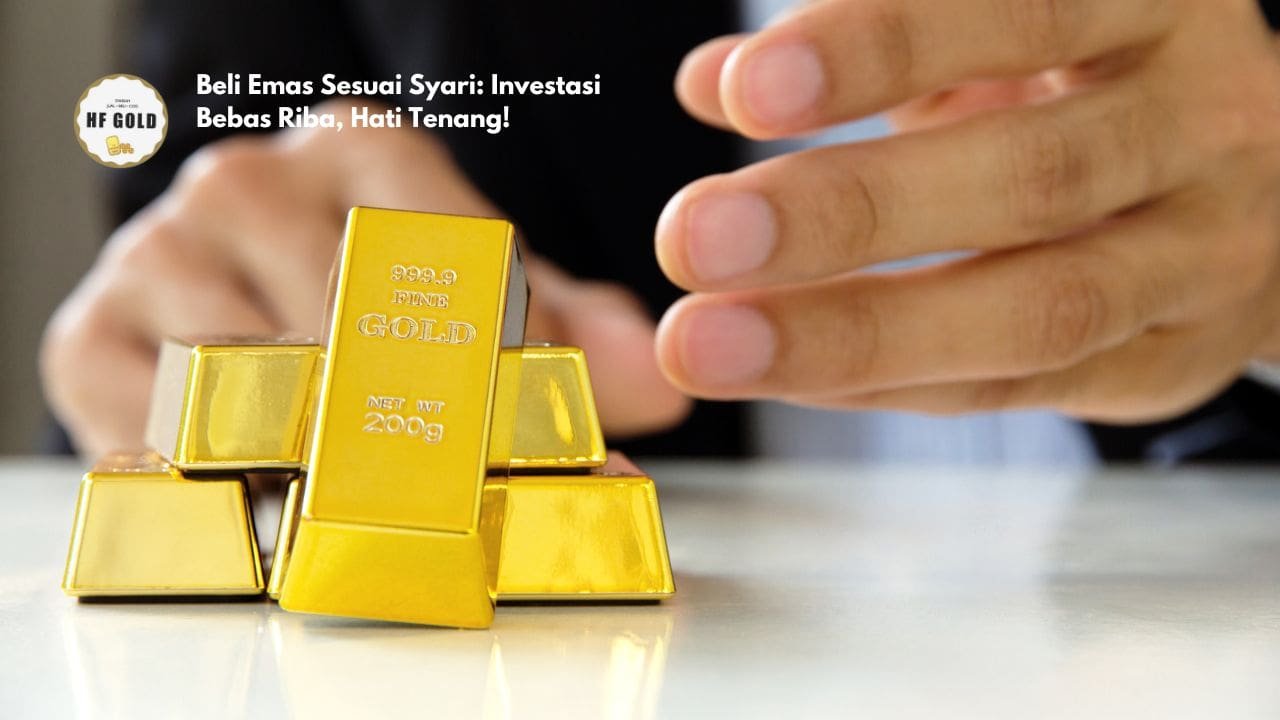 Beli Emas Sesuai Syari: Investasi Bebas Riba, Hati Tenang
