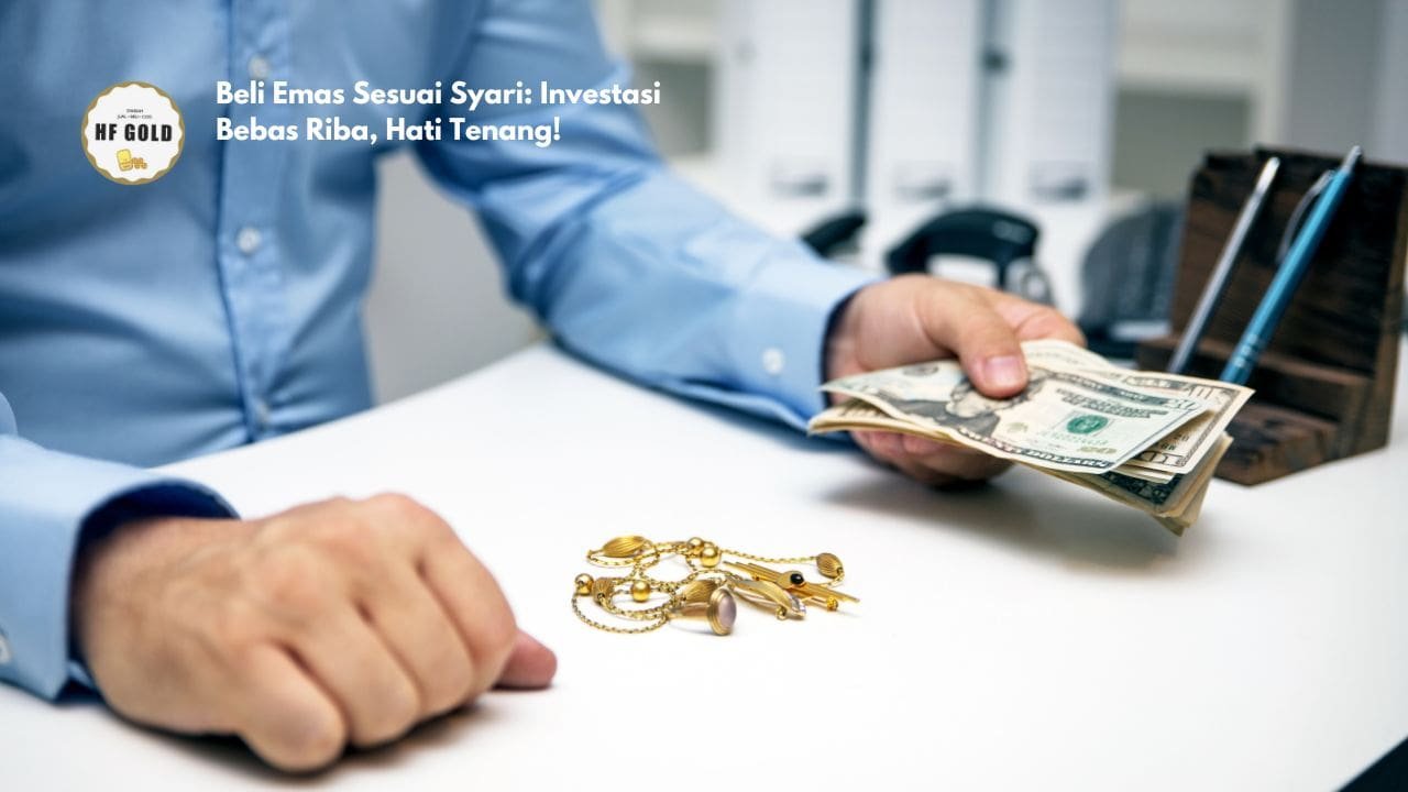 Beli Emas Sesuai Syari: Investasi Bebas Riba, Hati Tenang