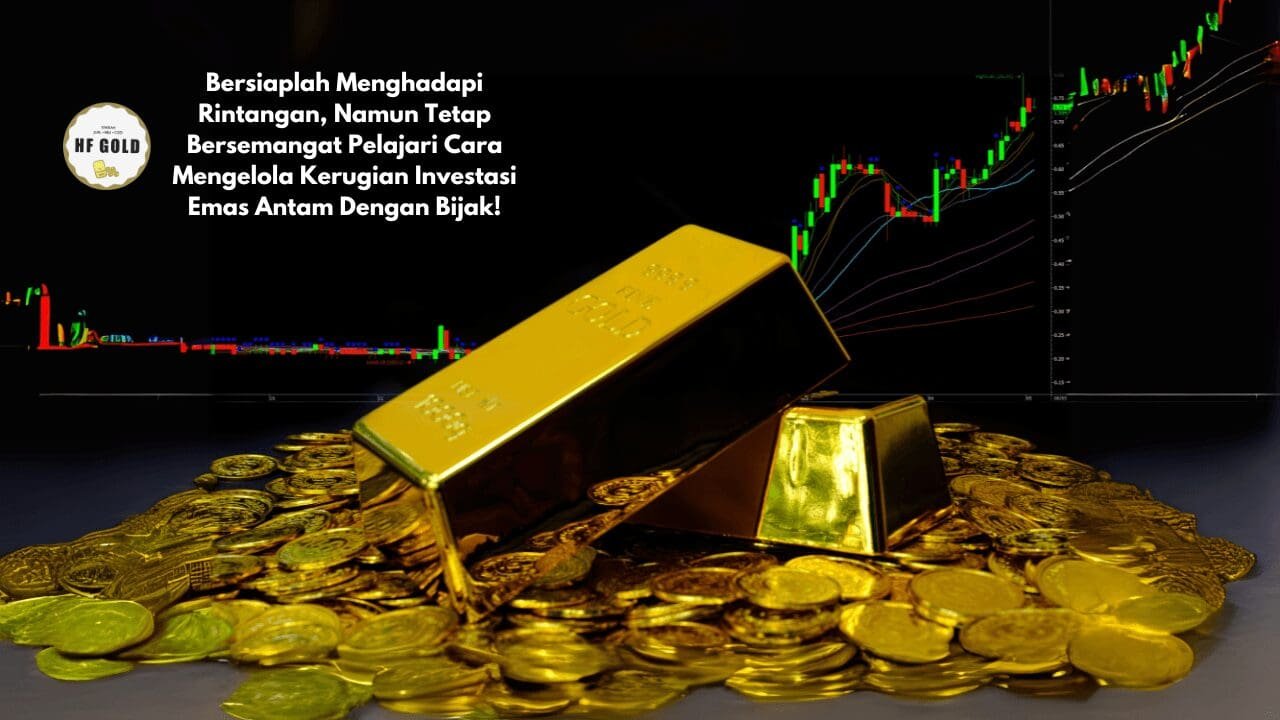 Kerugian Investasi Emas Antam