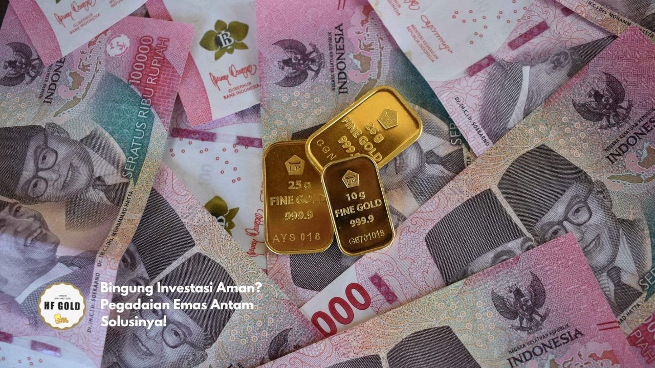 Bingung Investasi Aman? Pegadaian Emas Antam Solusinya!