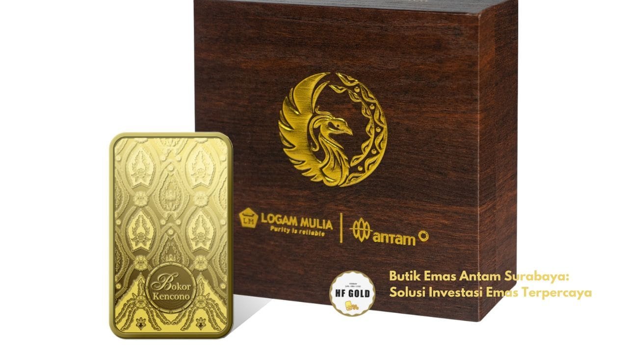 Butik Emas Antam Surabaya: Solusi Investasi Emas Terpercaya