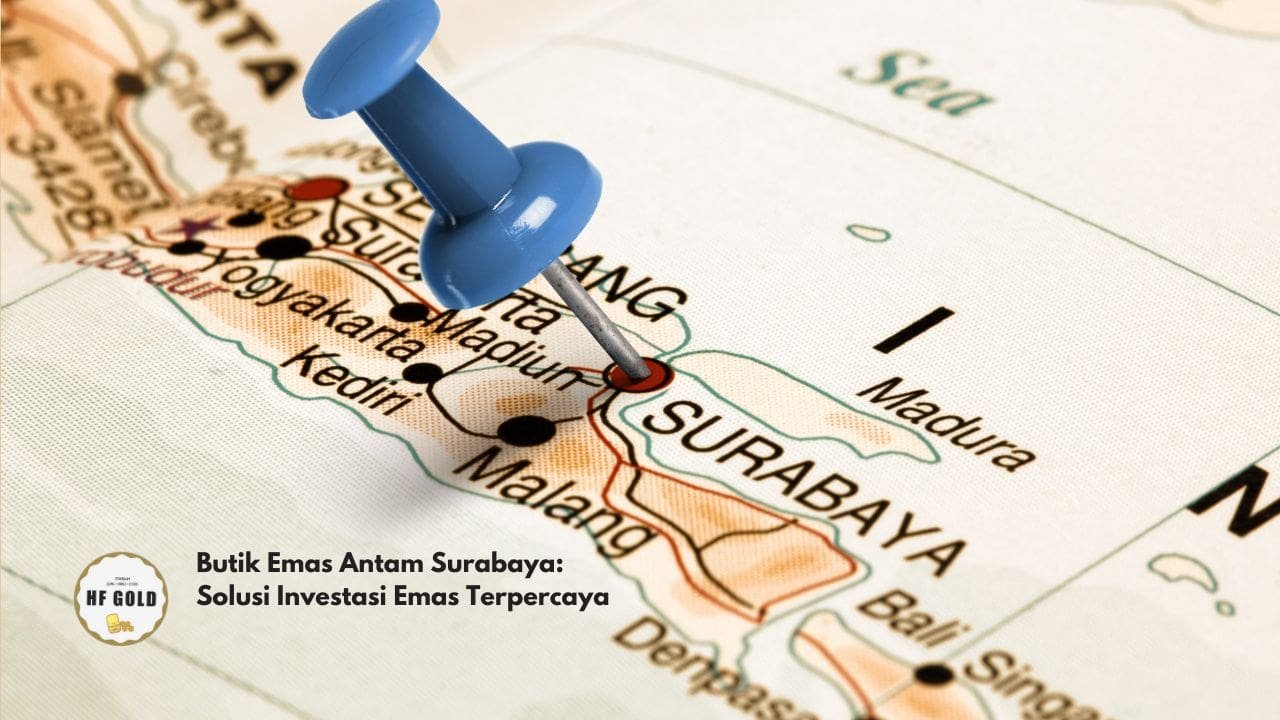 Butik Emas Antam Surabaya: Solusi Investasi Emas Terpercaya