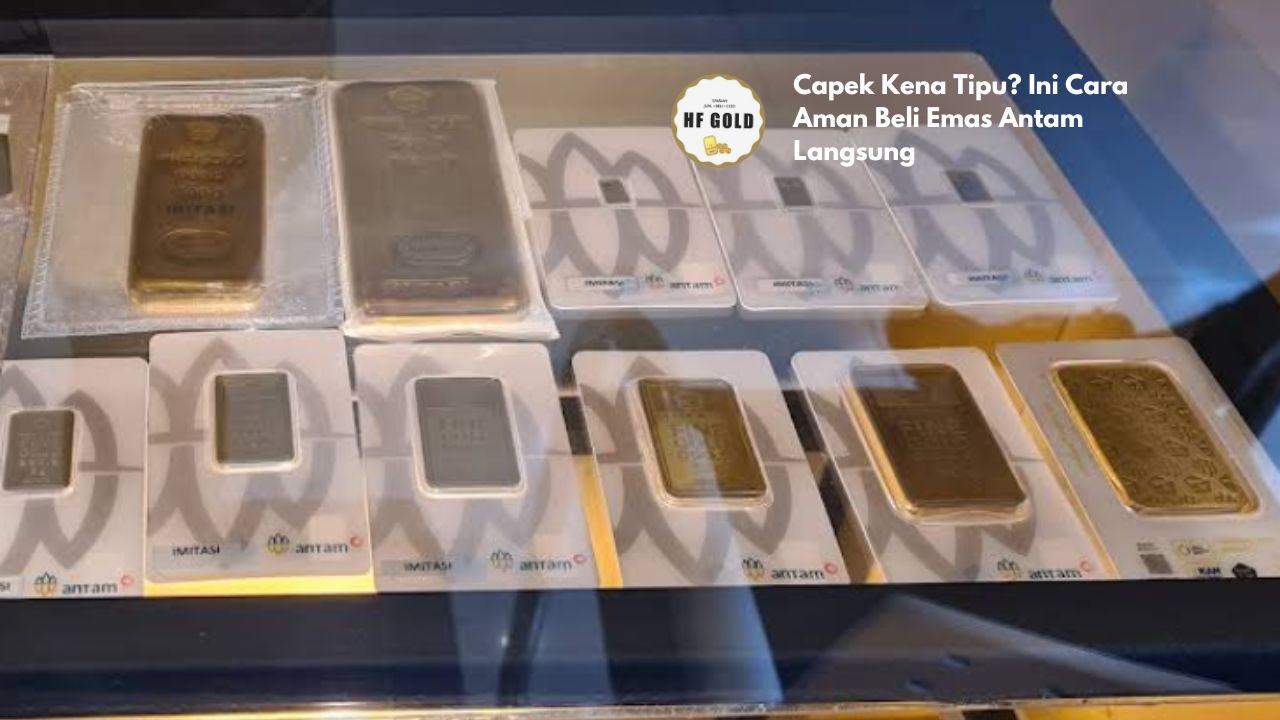 Capek Kena Tipu? Ini Cara Aman Beli Emas Antam Langsung