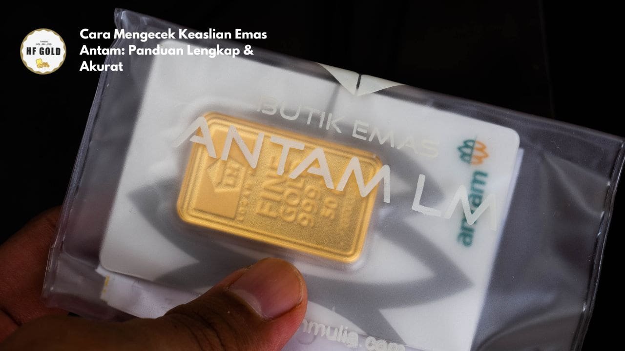 Cara Mengecek Keaslian Emas Antam: Panduan Lengkap & Akurat