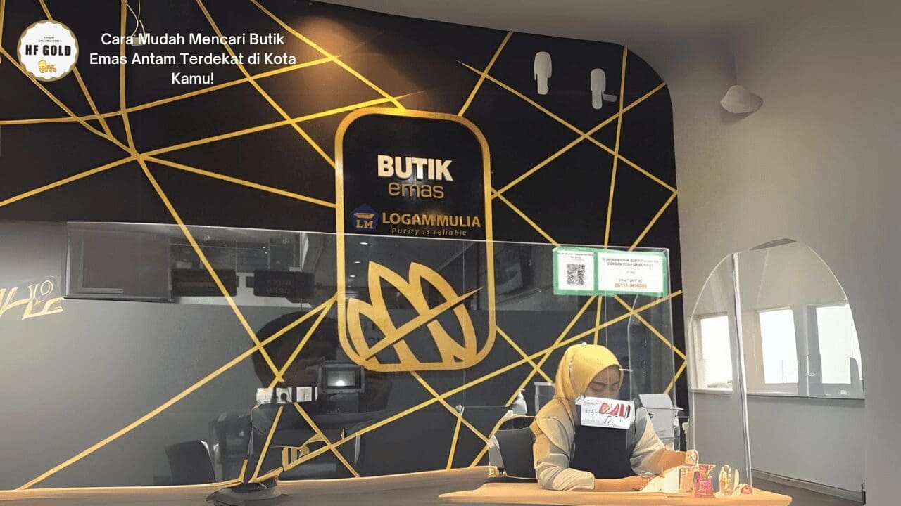 Cara Mudah Mencari Butik Emas Antam Terdekat di Kota Kamu!