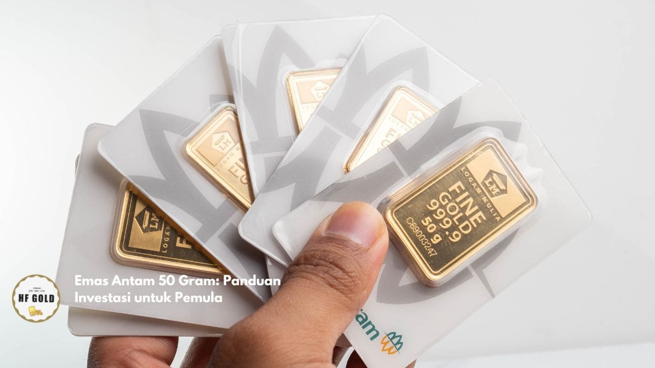 Emas Antam 50 Gram: Panduan Investasi untuk Pemula