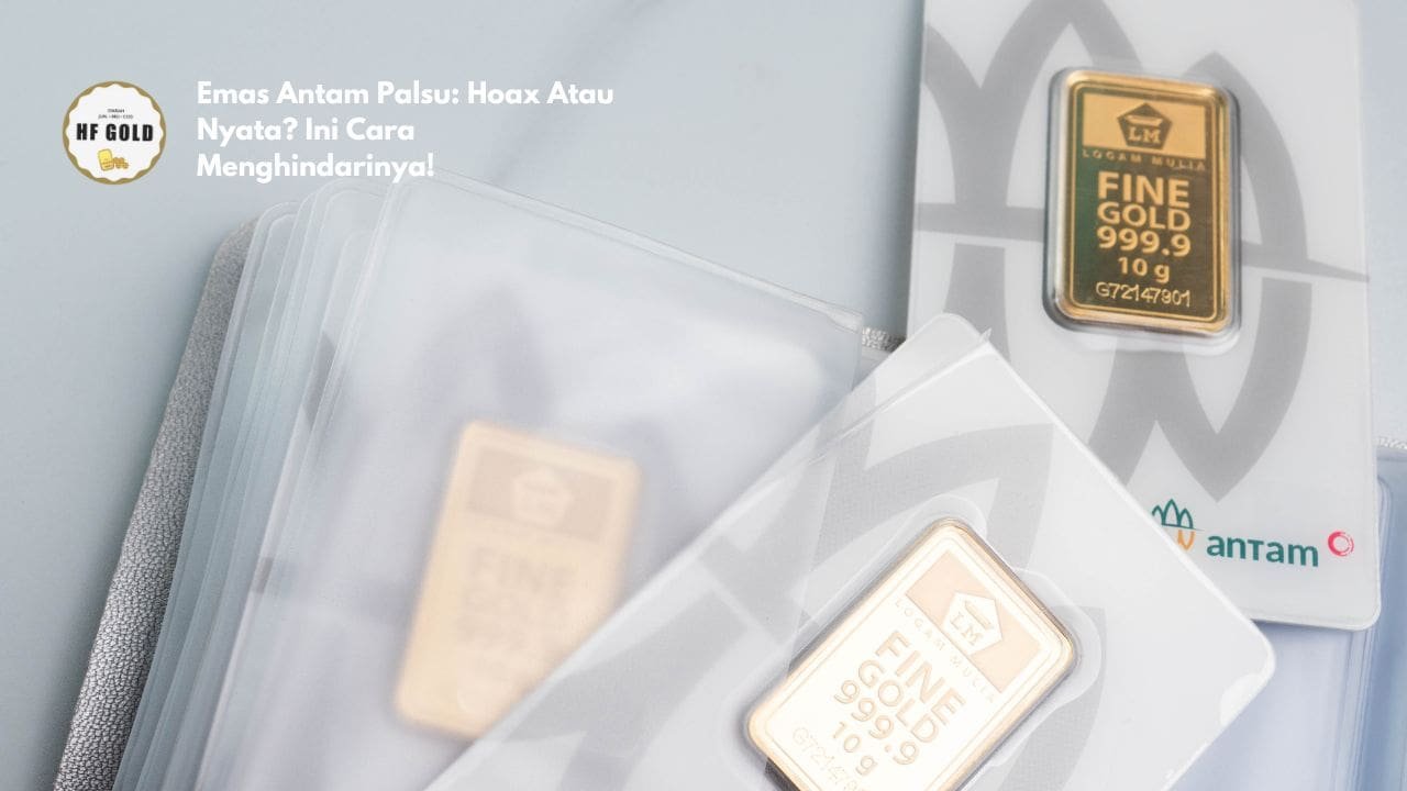 Emas Antam Palsu: Hoax Atau Nyata? Ini Cara Menghindarinya!