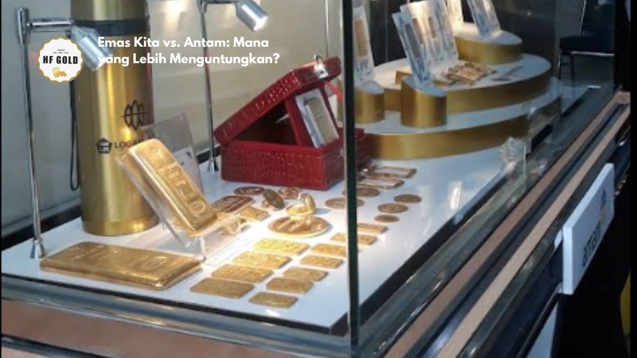 Emas Kita vs. Antam: Mana yang Lebih Menguntungkan?
