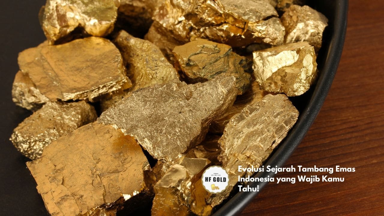 Evolusi Sejarah Tambang Emas Indonesia yang Wajib Kamu Tahu!