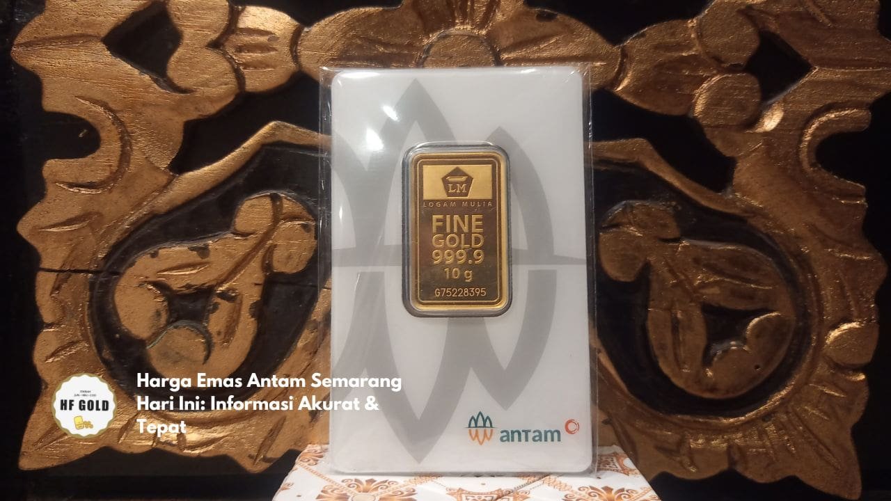 Harga Emas Antam Semarang Hari Ini: Informasi Akurat & Tepat