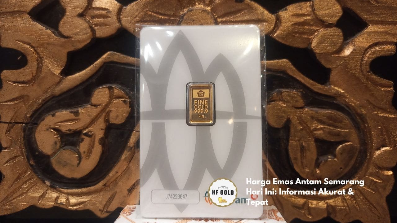 Harga Emas Antam Semarang Hari Ini: Informasi Akurat & Tepat