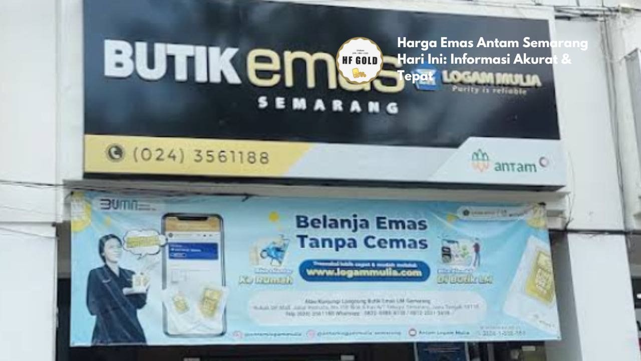 Harga Emas Antam Semarang Hari Ini: Informasi Akurat & Tepat