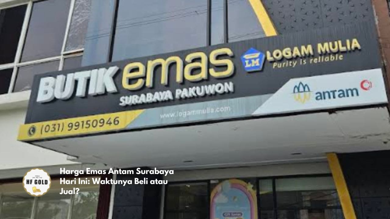 Harga Emas Antam Surabaya Hari Ini: Waktunya Beli atau Jual?