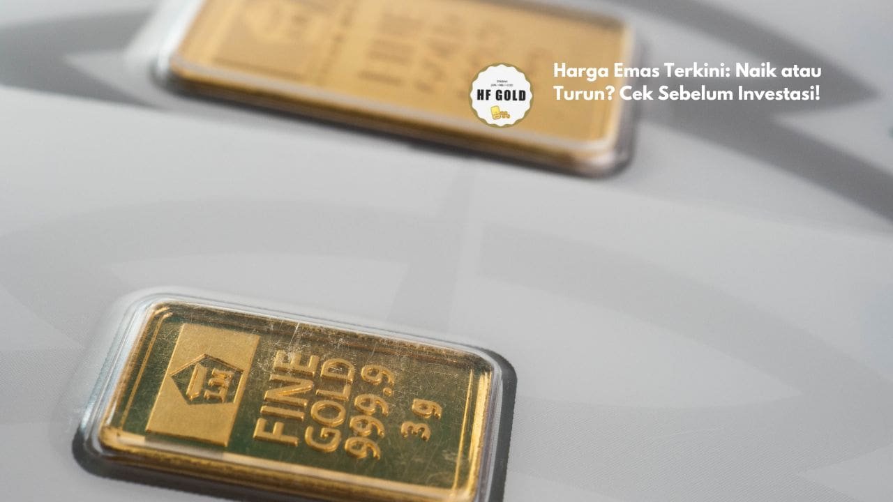 Harga Emas Terkini: Naik atau Turun? Cek Sebelum Investasi!