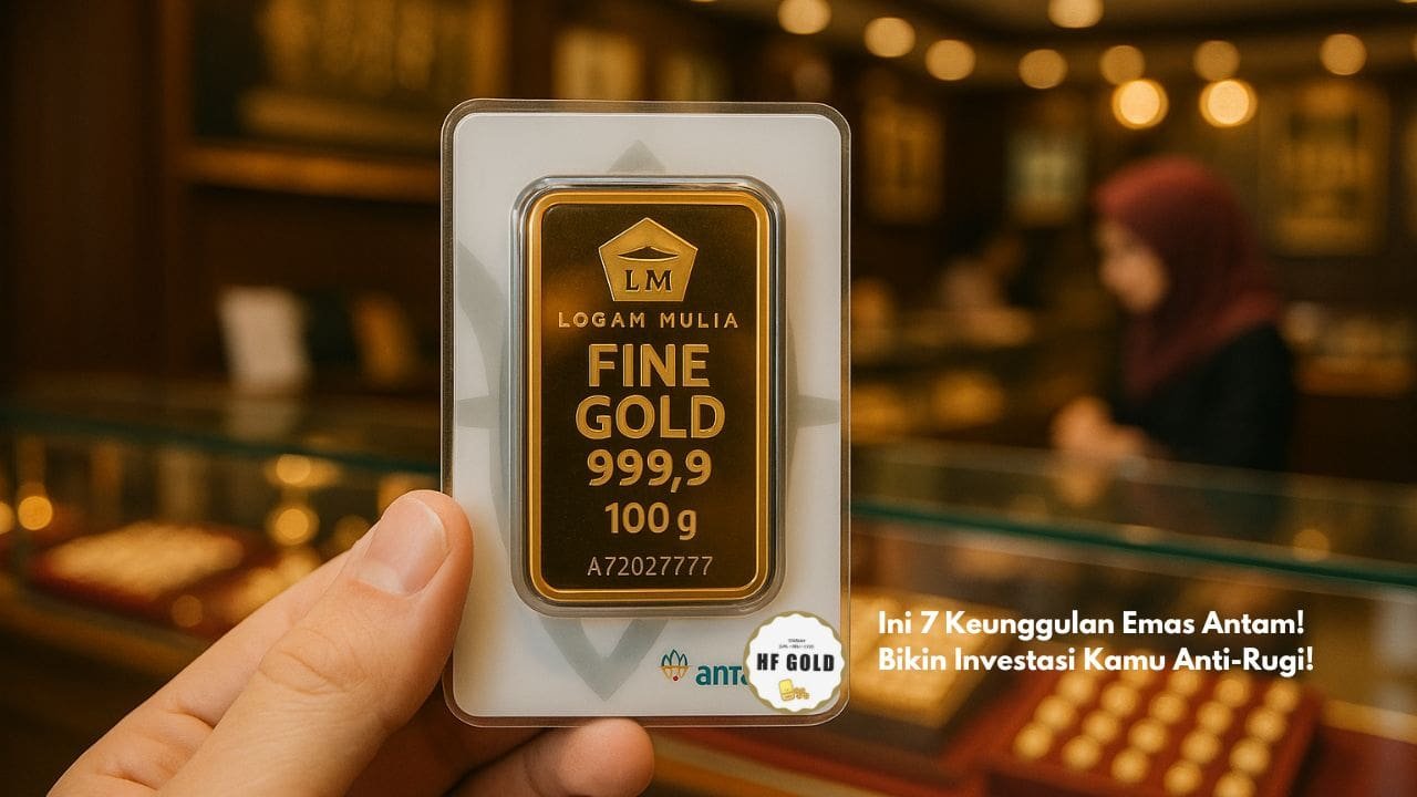 Ini 7 Keunggulan Emas Antam! Bikin Investasi Kamu Anti-Rugi!