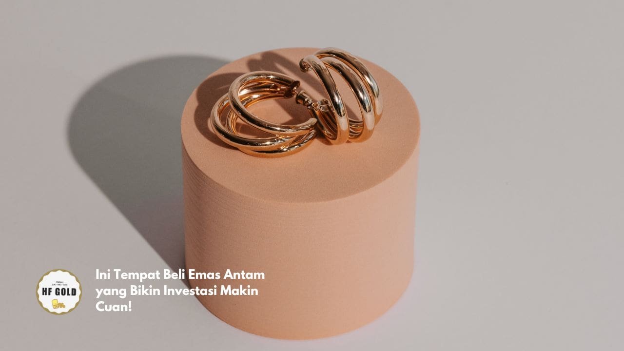 Ini Tempat Beli Emas Antam yang Bikin Investasi Makin Cuan