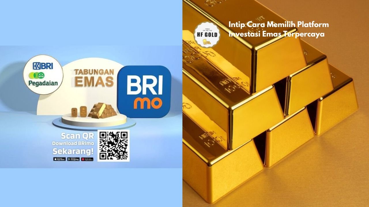 Intip Cara Memilih Platform Investasi Emas Terpercaya