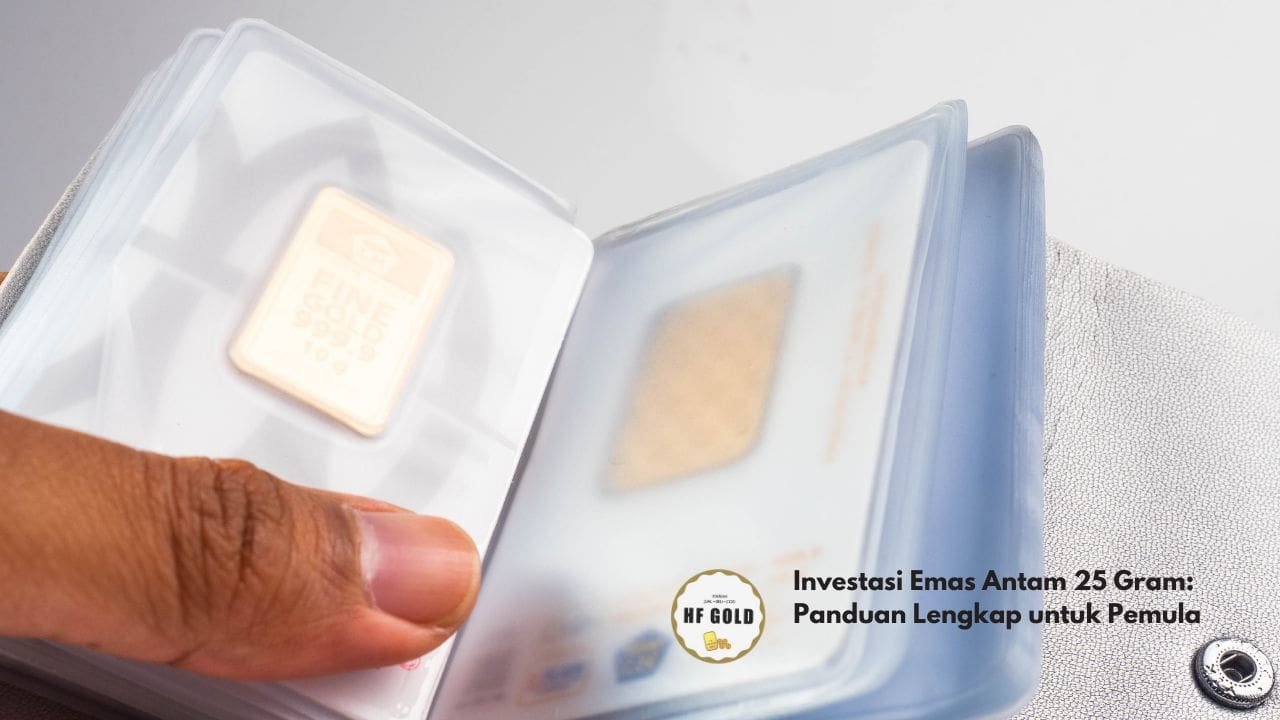 Investasi Emas Antam 25 Gram: Panduan Lengkap untuk Pemula