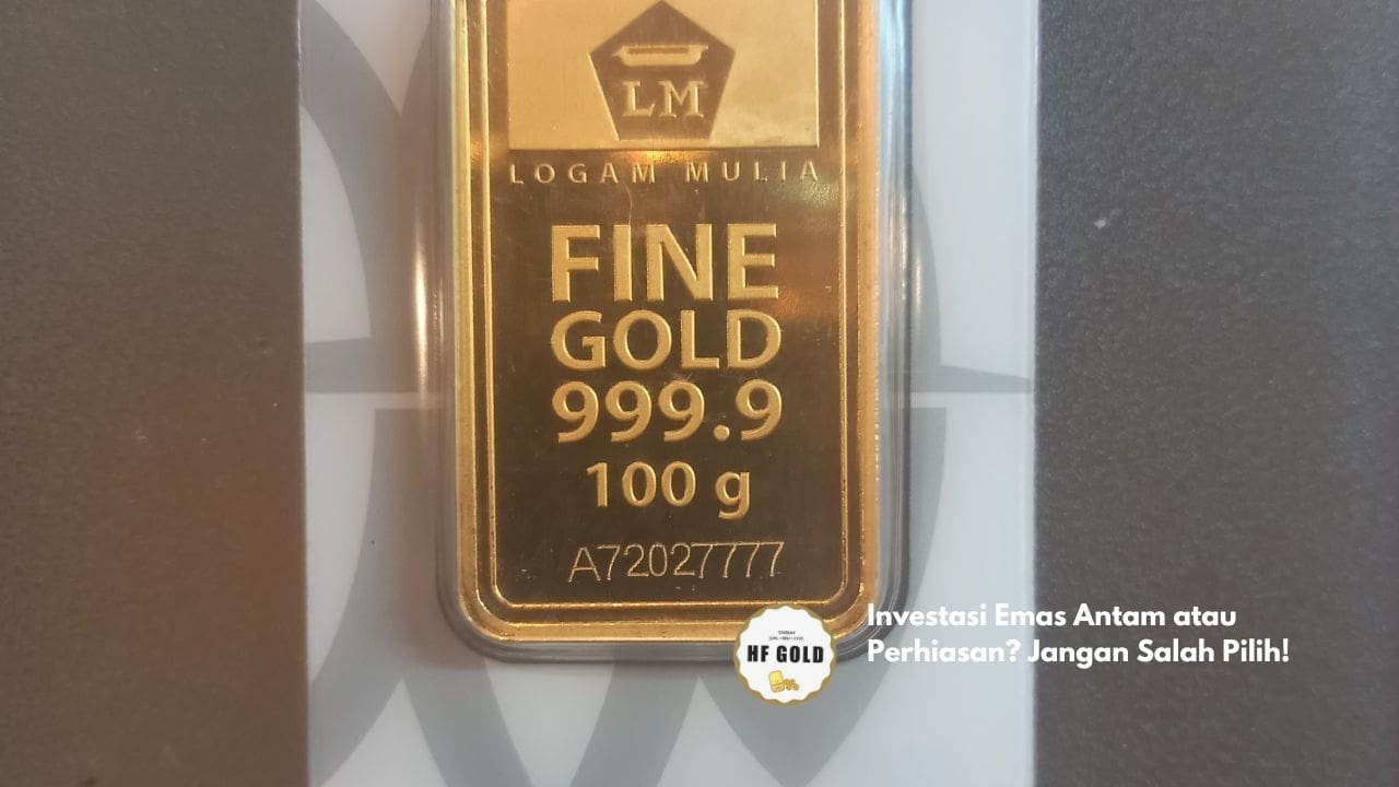 Investasi Emas Antam atau Perhiasan? Jangan Salah Pilih!