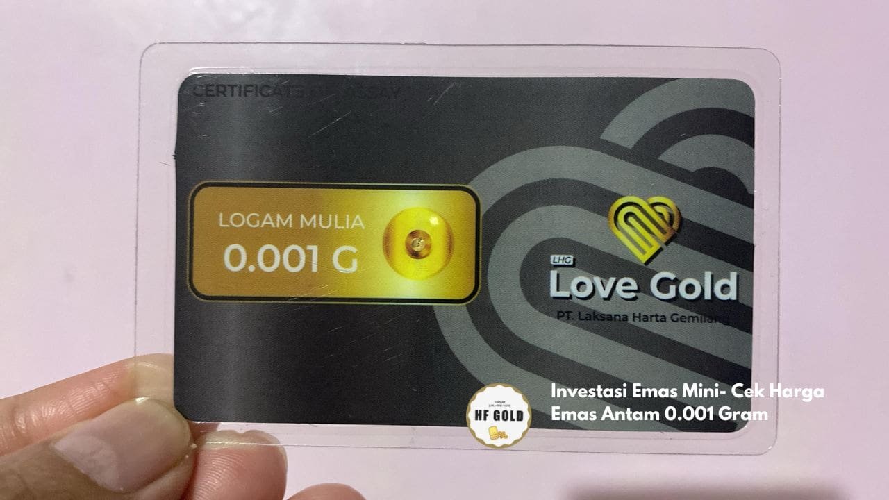 Investasi Emas Mini- Cek Harga Emas Antam 0.001 Gram