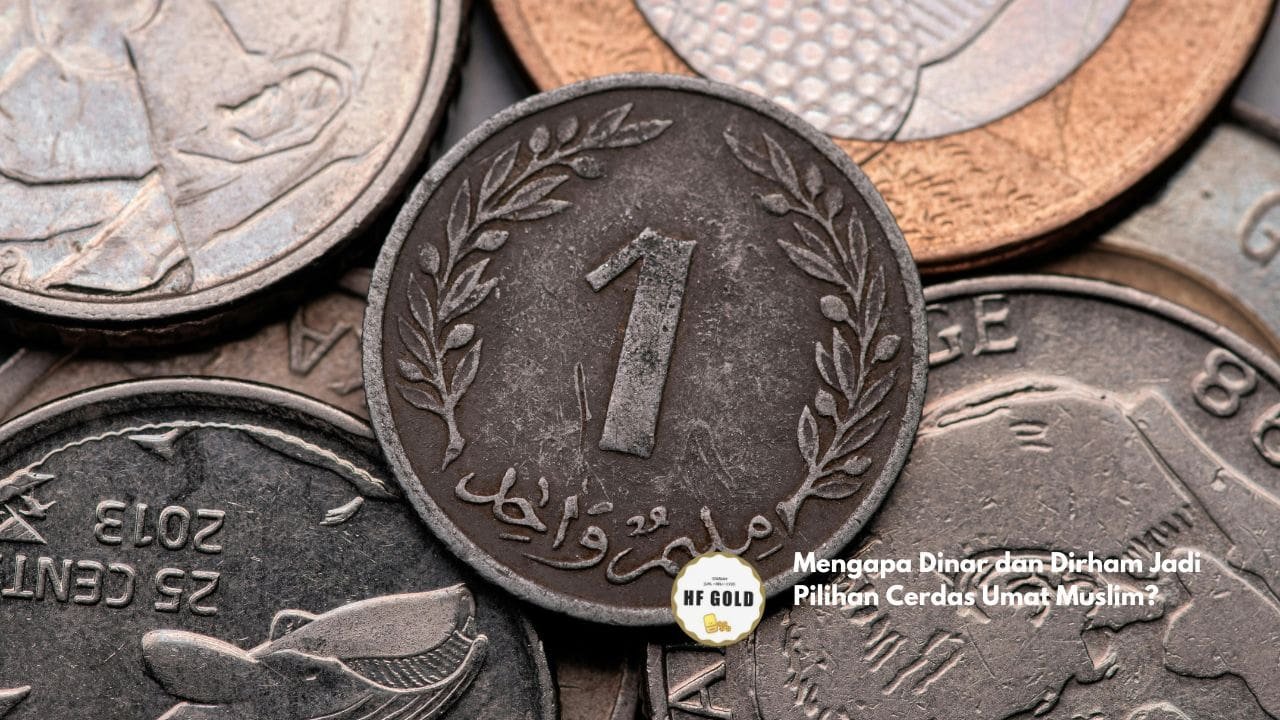 Mengapa Dinar dan Dirham Jadi Pilihan Cerdas Umat Muslim?