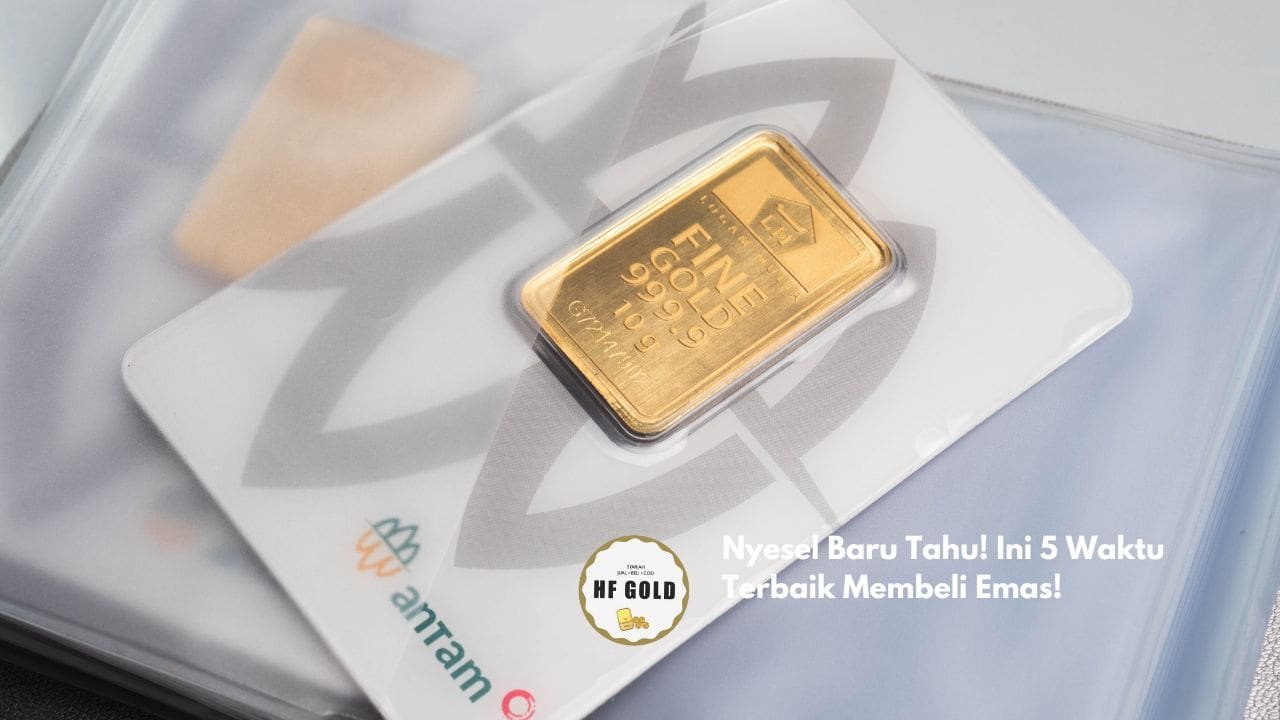 Nyesel Baru Tahu! Ini 5 Waktu Terbaik Membeli Emas!