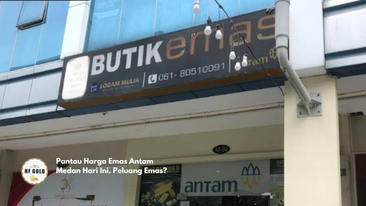 Pantau Harga Emas Antam Medan Hari Ini. Peluang Emas?