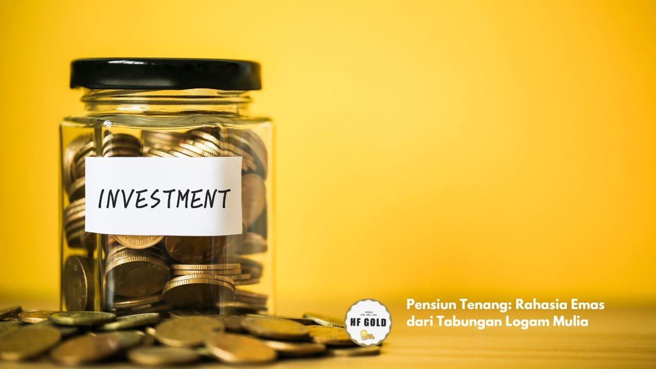Pensiun Tenang: Rahasia Emas dari Tabungan Logam Mulia