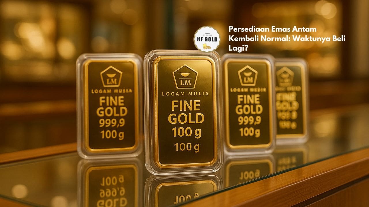 Persediaan Emas Antam Kembali Normal: Waktunya Beli Lagi?