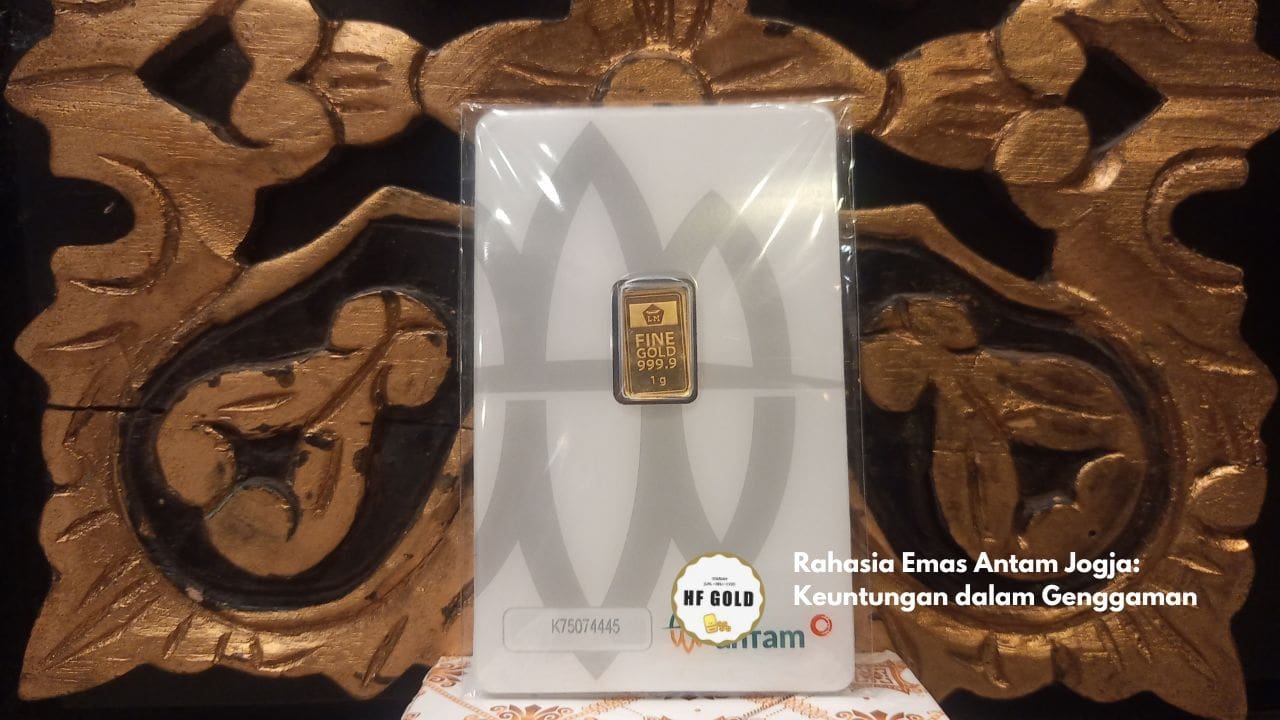 Rahasia Emas Antam Jogja: Keuntungan dalam Genggaman