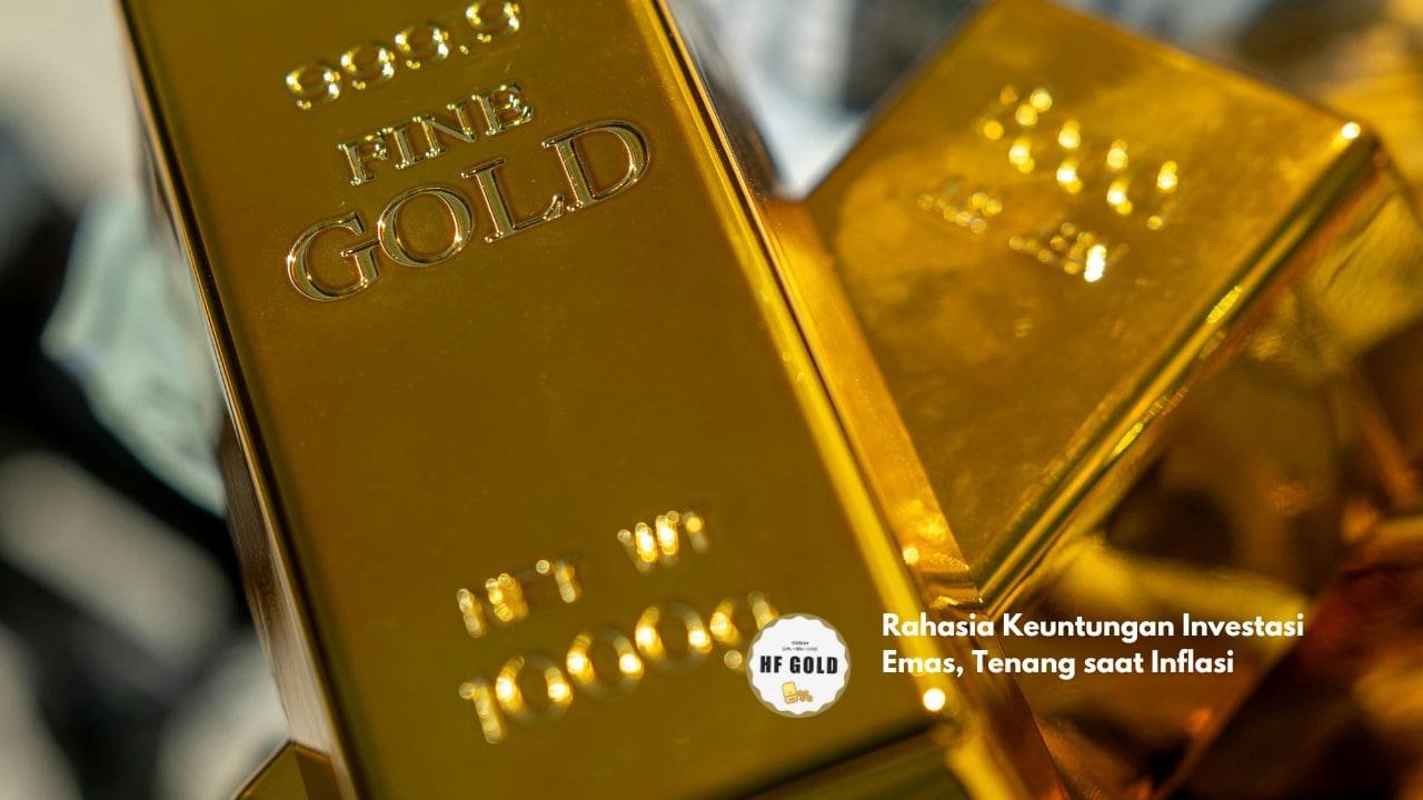 Rahasia Keuntungan Investasi Emas, Tenang saat Inflasi
