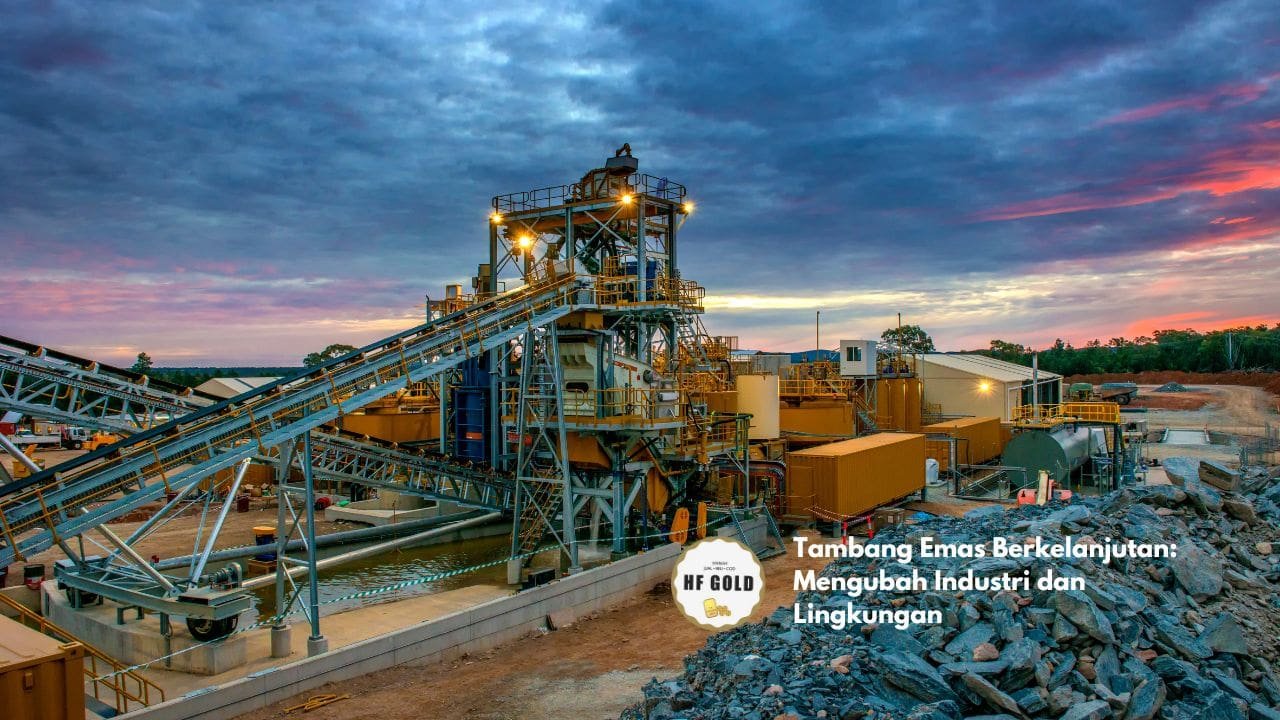 Tambang Emas Berkelanjutan: Mengubah Industri dan Lingkungan