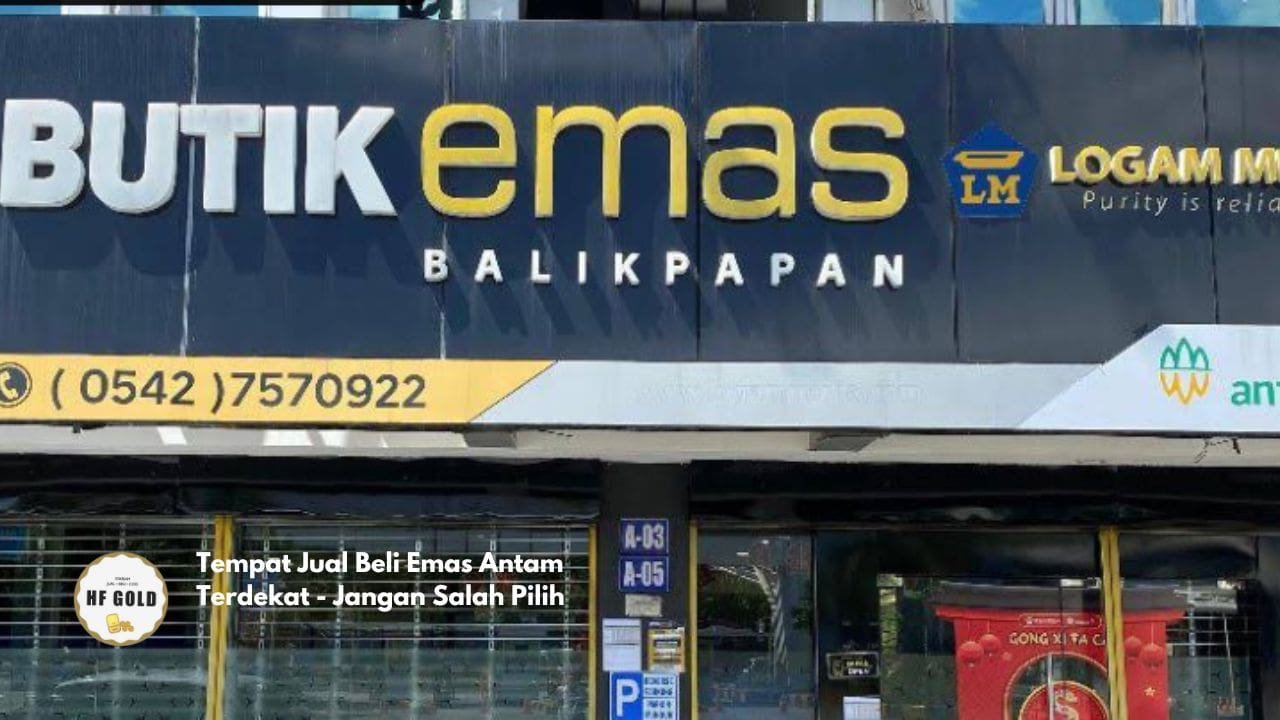 Tempat Jual Beli Emas Antam Terdekat - Jangan Salah Pilih!