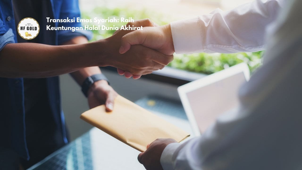 Transaksi Emas Syariah: Raih Keuntungan Halal Dunia Akhirat