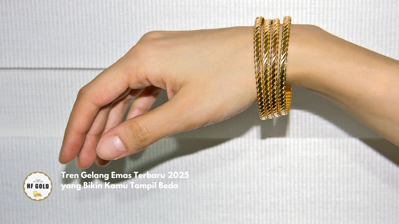 Tren Gelang Emas Terbaru 2025 yang Bikin Kamu Tampil Beda
