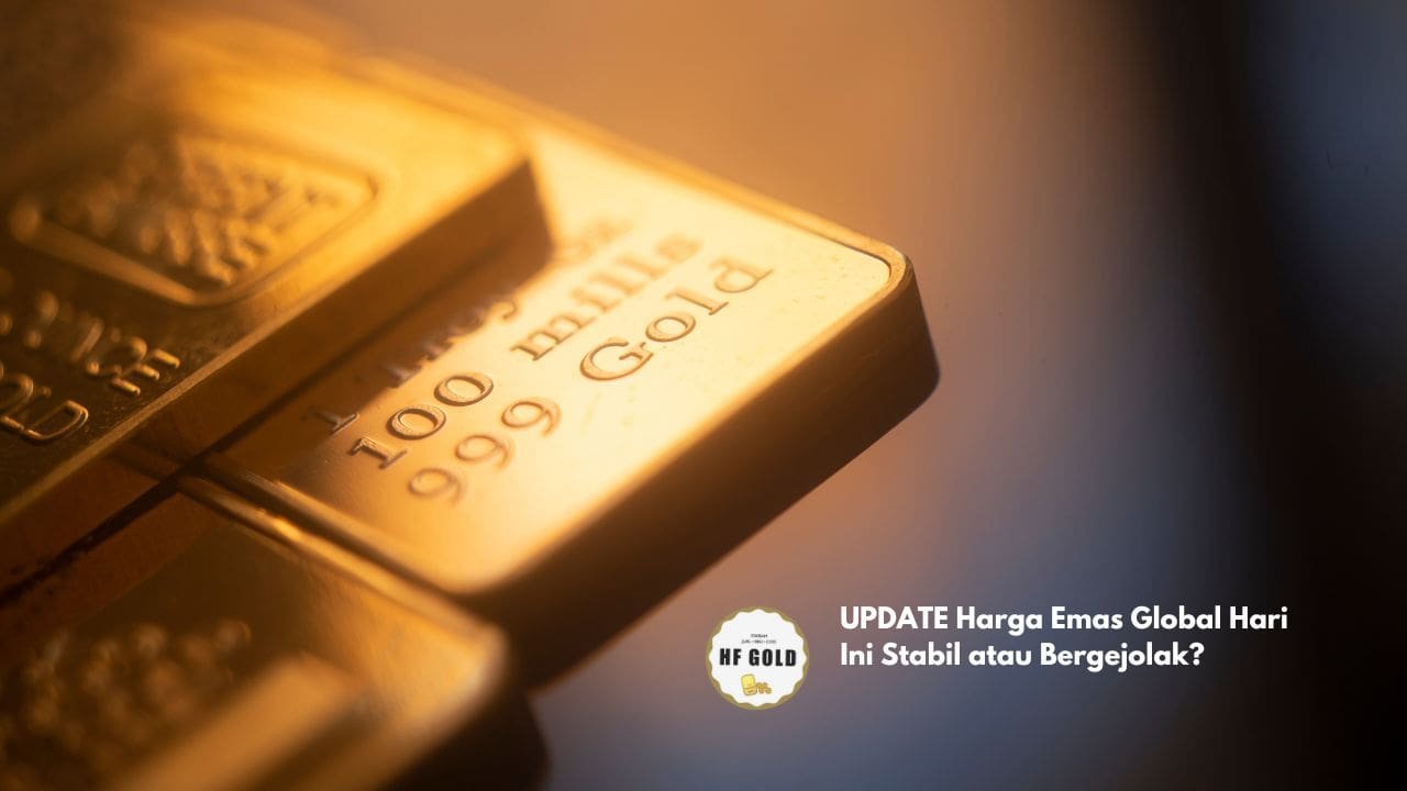 UPDATE Harga Emas Global Hari Ini Stabil atau Bergejolak
