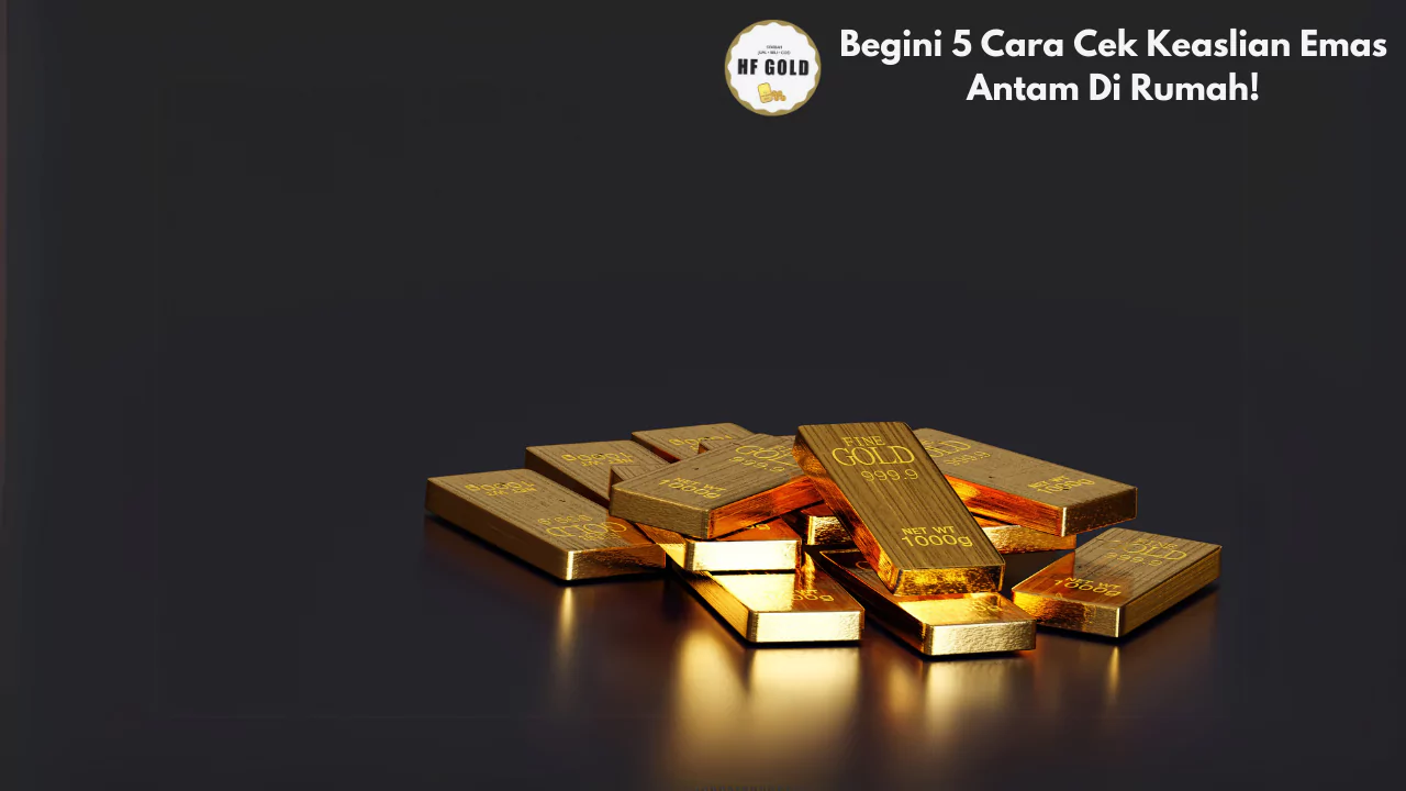 Cara Cek Keaslian Emas Antam