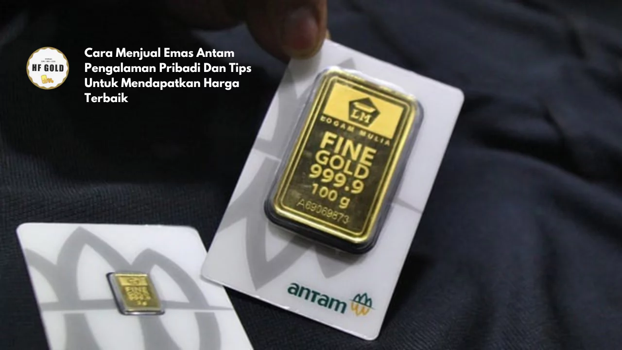 Cara Menjual Emas Antam