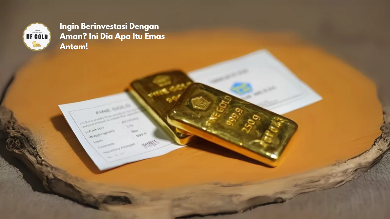 Apa itu emas Antam