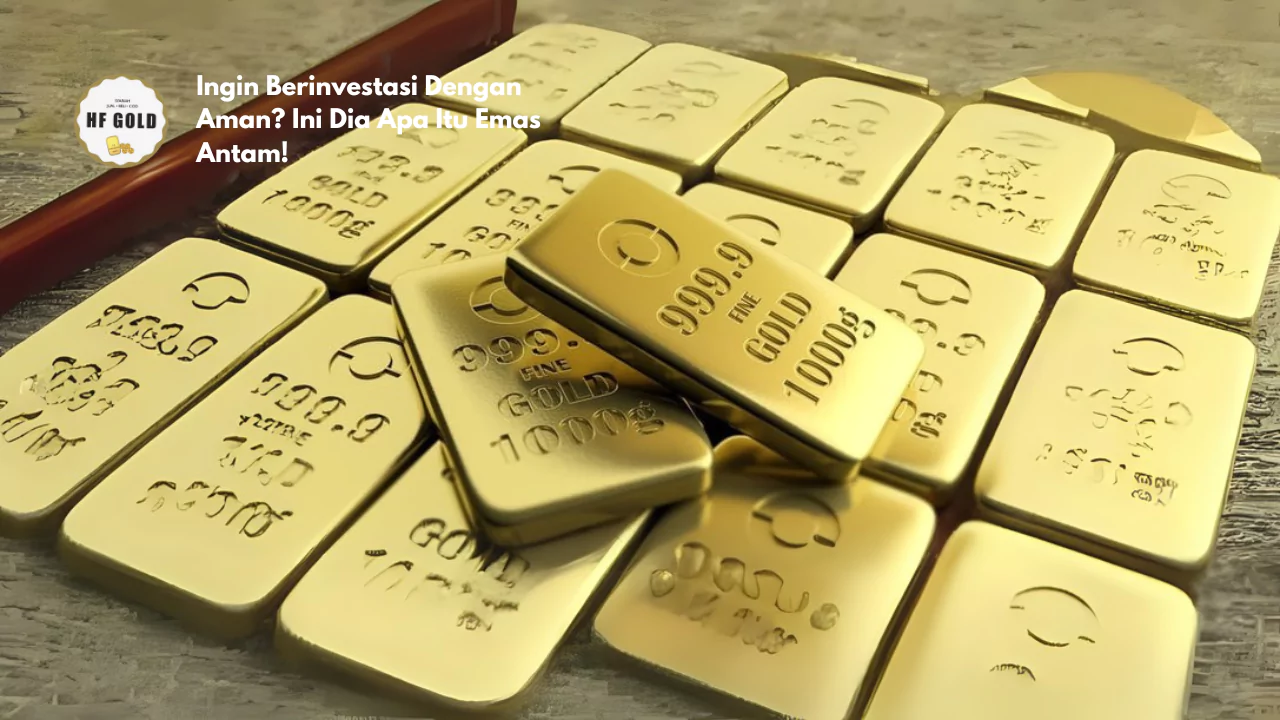 Apa itu emas Antam