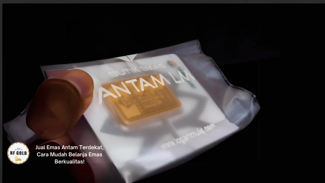 Jual Emas Antam Terdekat, Cara Mudah Belanja Emas Berkualitas!