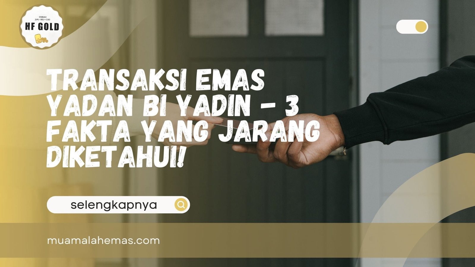 Transaksi Emas Yadan bi Yadin