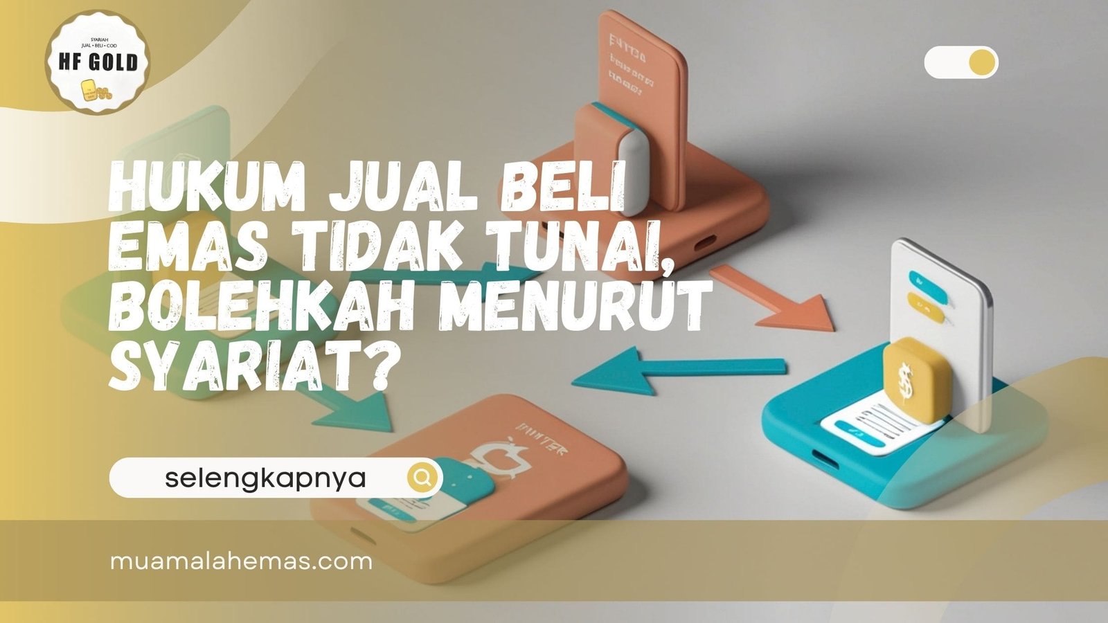 Hukum Jual Beli Emas Tidak Tunai