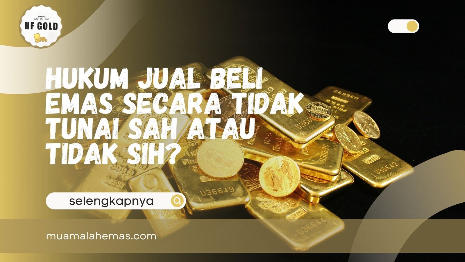 Hukum Jual Beli Emas Secara Tidak Tunai