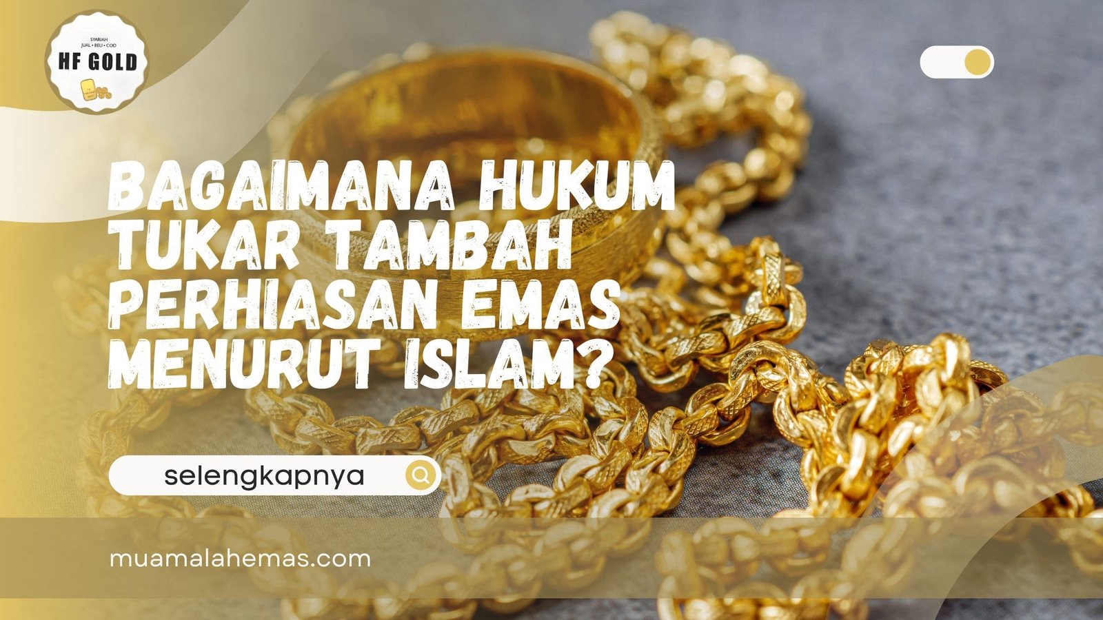 Hukum Tukar Tambah Perhiasan Emas